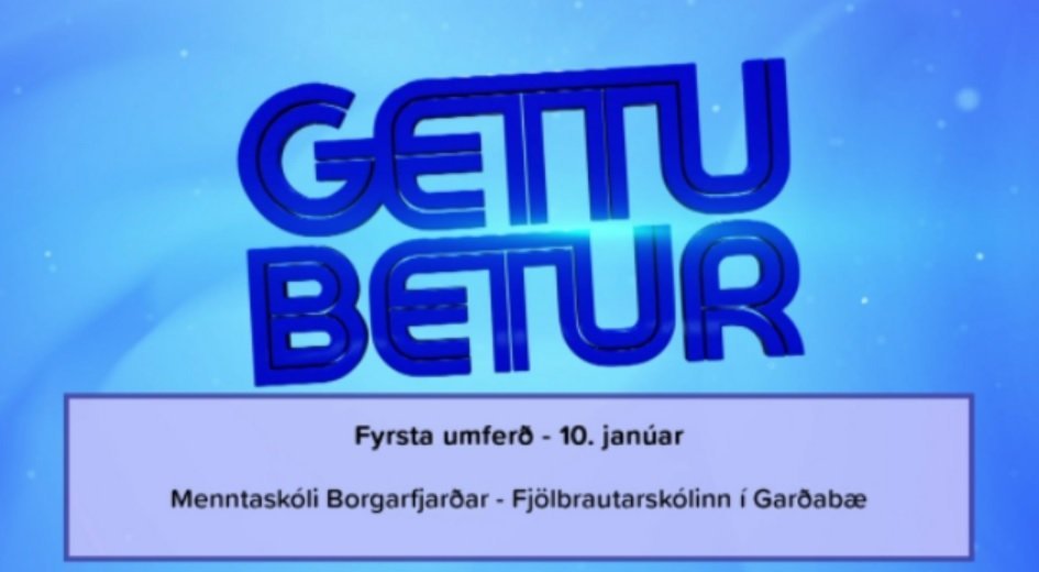 Spurningakeppnin Gettu betur er hafin